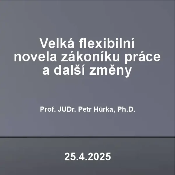 Velká flexibilní novela zákoníku práce 2025